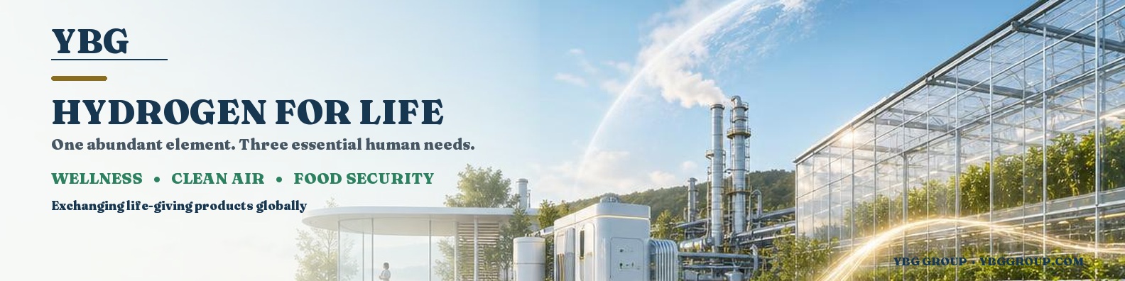 YBG Group — Hydrogen for Life: a commercial glasshouse and industrial plant illustrating the group's three divisions of wellness, clean air, and food security
